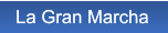 La Gran Marcha La Gran Marcha